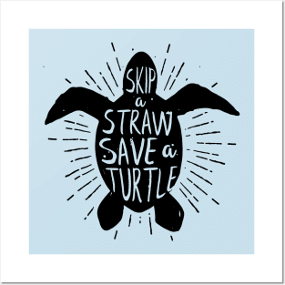 Skip a Straw Save a Turtle  Save Turtles Posters and Art